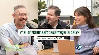 Miniature : CVMQP #56 Joey Hanna, UNHCR : Et si on valorisait davantage la paix?