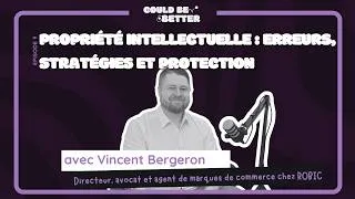 Miniature : 9 - Propriété intellectuelle : erreurs, stratégies et protection