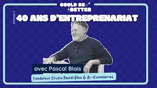 Miniature : 6 - 40 ans d'entreprenanriat  / Could be better podcast