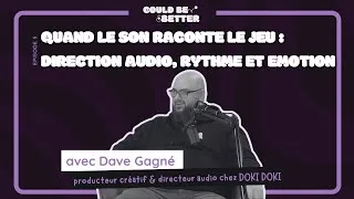 Miniature : 5 - Quand le son raconte le jeu : direction audio, rythme et émotion / Could be better podcast