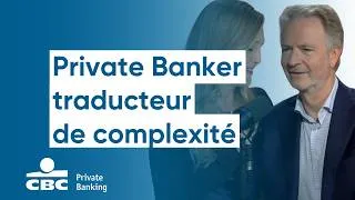 Miniature : Private banking 2026 : pourquoi votre banquier devient un “traducteur de complexité”