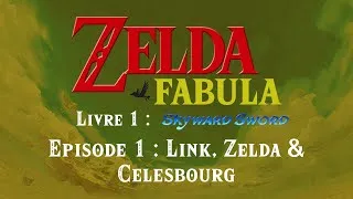 Miniature : ZELDA FABULA - SKYWARD SWORD Chapitre 1 : Link, Zelda & Celesbourg