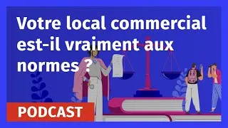 Miniature : Podcast - Votre local commercial est-il aux normes ? Réglementation ERP, sécurité et accessibilité