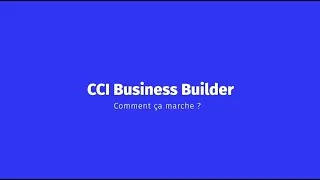 Miniature : CCI Business Builder, la plateforme des CCI pour faciliter la construction d'un business plan