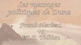 Miniature : Quels sont les messages politiques de Dune ? Dune contre Tolkien