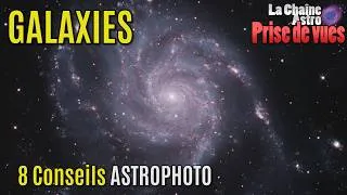 Miniature : 8 Conseils pour photographier les GALAXIES...