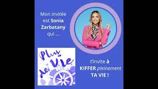 Miniature : 23. Kiffe ta vie avec Sonia Zarbatany