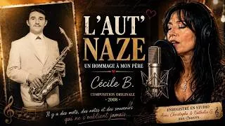 Miniature : L'aut' Naze : Cécile B. rend hommage à son père