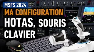 Miniature : Ma config Hotas, Souris et Clavier I MSFS 2024 PS5, Xbox, PC