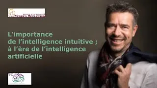 Miniature : L’importance de l’intelligence intuitive ; à l’ère de l’intelligence artificielle | David Perroud