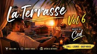 Miniature : LA TERRASSE Vol. 6 🍹 | Chill Mix 2026 | Mixed By Ced | Lounge • Deep House • Sunset Vibes