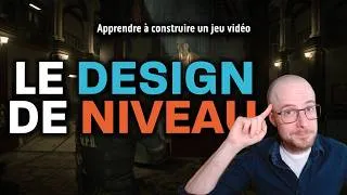 Miniature : Le design de niveau – Apprendre à construire un jeu vidéo