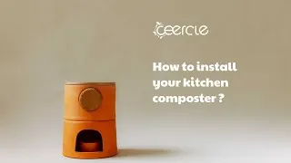 Miniature : How to install your kitchen composter Ceercle ?