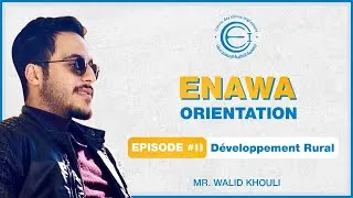 Miniature : Enawa orientation - Episode 2 ( Développement Rural ) - Par l’étudiant Walid Khouli