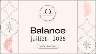 Miniature : Horoscope Balance ♎️ Juillet 2026 🎡 par Christine Haas