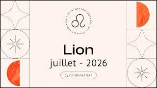 Miniature : Horoscope Lion ♌️ Juillet 2026 🎡 par Christine Haas