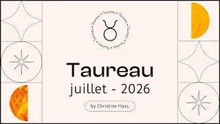 Miniature : Horoscope Taureau ♉️ Juillet 2026 🎡 par Christine Haas
