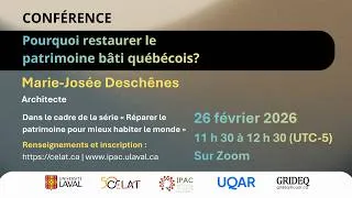 Miniature : Conférence de Marie-Josée Deschênes « Pourquoi restaurer le patrimoine bâti québécois? »