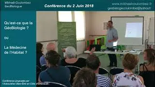 Miniature : Bien-Être ÉNERGÉTIQUE - GÉOBIOLOGIE - Médecine de l'Habitat - Mikhaël Coulombez - conférence 2018