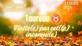 Miniature : ♉ Taureau ✨ Octobre 2026✨ Sentimentale : Flatté(e) par cet(te) inconnu(e), c'est rapide