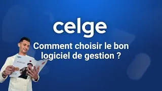 Miniature : Comment choisir le bon logiciel de gestion ? Découvrez Celge.fr !