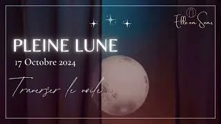 Miniature : PLEINE LUNE 17 octobre 2024  - Traverser le voile