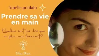 Miniature : Amelie Poulain : comment prendre sa vie en main.