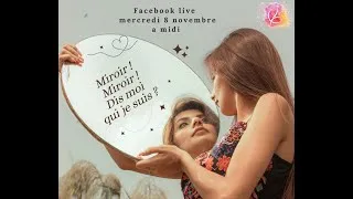 Miniature : Miroir ! Miroir ! Dis moi qui je suis    vidéo 6 11 2023