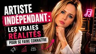 Miniature : Artiste indépendant : les vraies réalités pour se faire connaître