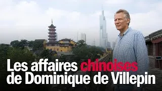 Miniature : Les affaires chinoises de Dominique de Villepin