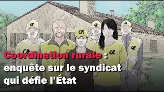 Miniature : Coordination rurale : enquête sur le syndicat qui défie l’État