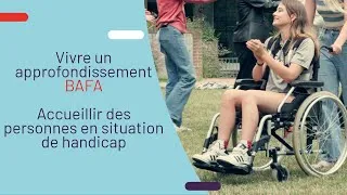 Miniature : Vivre un approfondissement BAFA -  Accueillir des personnes en situation de handicap