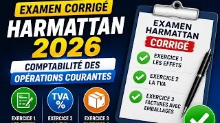 Miniature : CORRECTION INTÉGRALE DE L'EXAMEN HARMATTAN 2026 | Comptabilité Générale