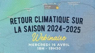 Miniature : Webinaire // Retour climatique sur la saison 2024-2025