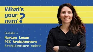 Miniature : Épisode 4 | Marion Lecan, architecture sobre