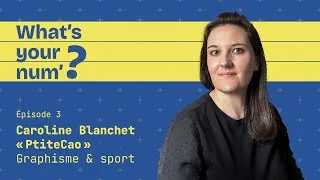 Miniature : Épisode 3 | Caroline Blanchet "PtiteCao", graphisme et sport