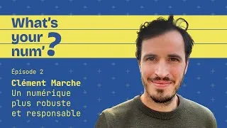Miniature : Épisode 2 | Clément Marche, un numérique plus robuste et responsable
