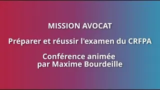 Miniature : Préparer et réussir l'examen du CRFPA conférence animée par Maxime Bourdeille