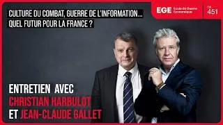 Miniature : L'EGE, une école pour la FRANCE, avec Christian Harbulot & Jean-Claude Gallet