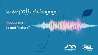 Miniature : Les Echos du Langage #01 - Le mot "nature"