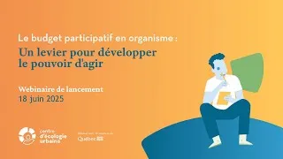 Miniature : Webinaire - Le budget participatif en organisme : Un levier pour développer le pouvoir d'agir