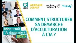 Miniature : Webinaire Corner  - Comment structurer sa démarche d'acculturation à l'IA ?