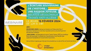 Miniature : L’écriture souveraine de l’histoire : une passion joyeuse. Regards décoloniaux croisés Haïti-Algérie