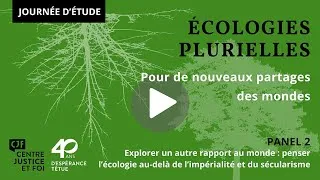 Miniature : Explorer un autre rapport au monde : penser l’écologie au-delà de l’impérialité et du sécularisme