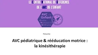 Miniature : AVC de l'enfant & rééducation motrice - Le rôle du kinésithérapeute