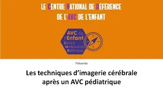 Miniature : AVC de l'enfant : les techniques de neuro-imagerie