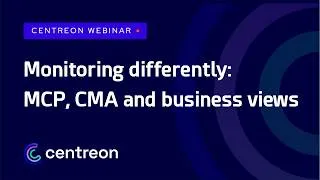 Miniature : Monitoring differently: MCP, CMA and business views in Centreon Infra Monitoring