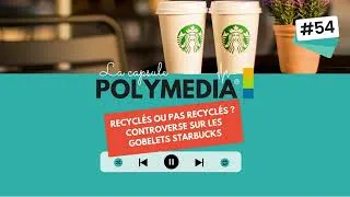 Miniature : #54. Recyclés ou pas recyclés ? Controverse sur les gobelets Starbucks