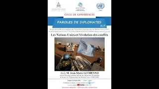 Miniature : Paroles de diplomates - Jean-Marie Guéhenno - Les Nations Unies et l’évolution des conflits