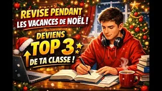Miniature : Comment étudier pendant les vacances de Noël et Devenir TOP 3 de sa classe